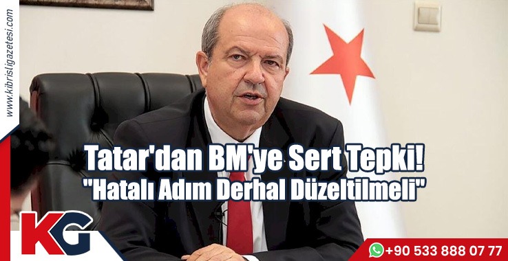 Tatar'dan BM'ye Sert Tepki!