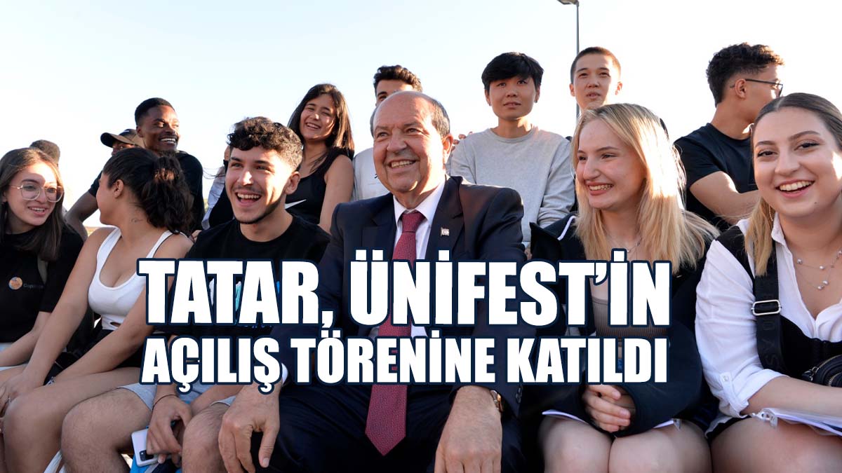 Tatar: Ünifest, İki Ülke Arasındaki Bağların Gelişmesine Katkı Yapıyor