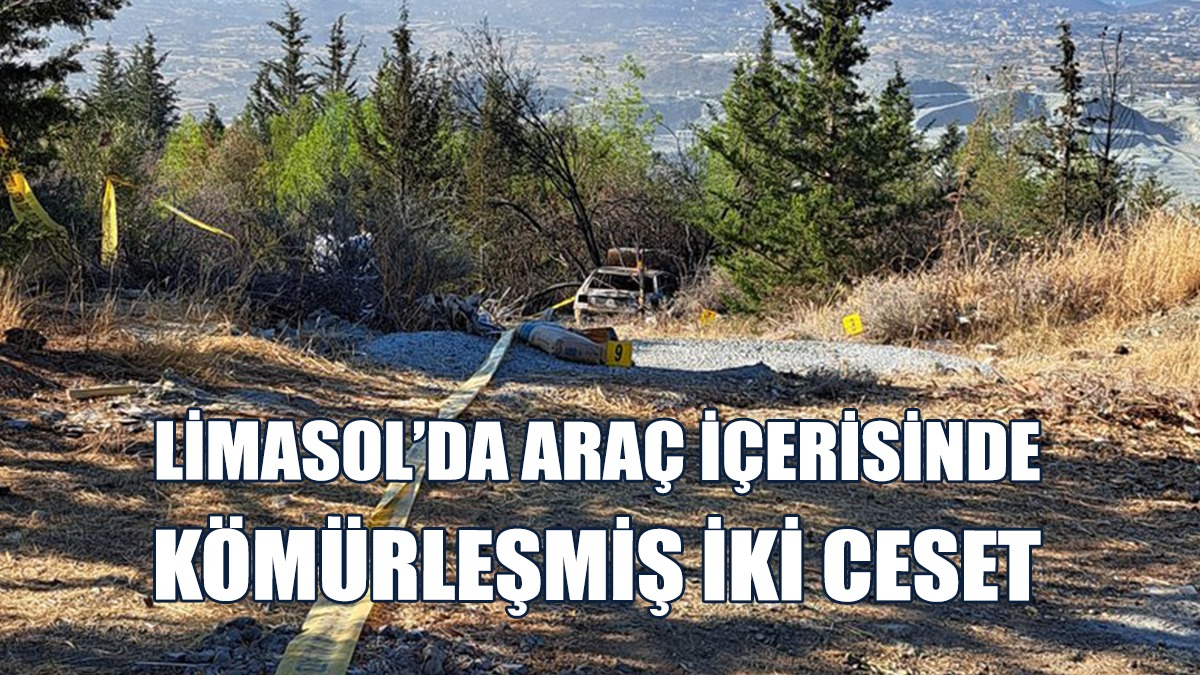 Limasol’da Yanan Bir Araç İçerisinde 2 Ceset Bulundu