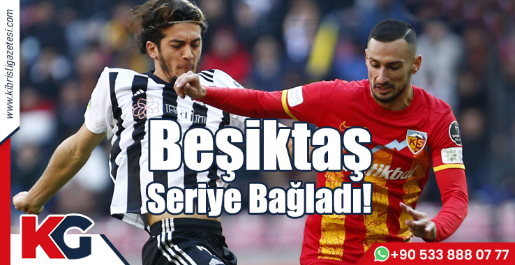 Beşiktaş Seriye Bağladı!