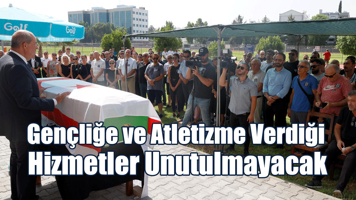 Tatar: Gençliğe ve Atletizme Verdiği Hizmetler Unutulmayacak