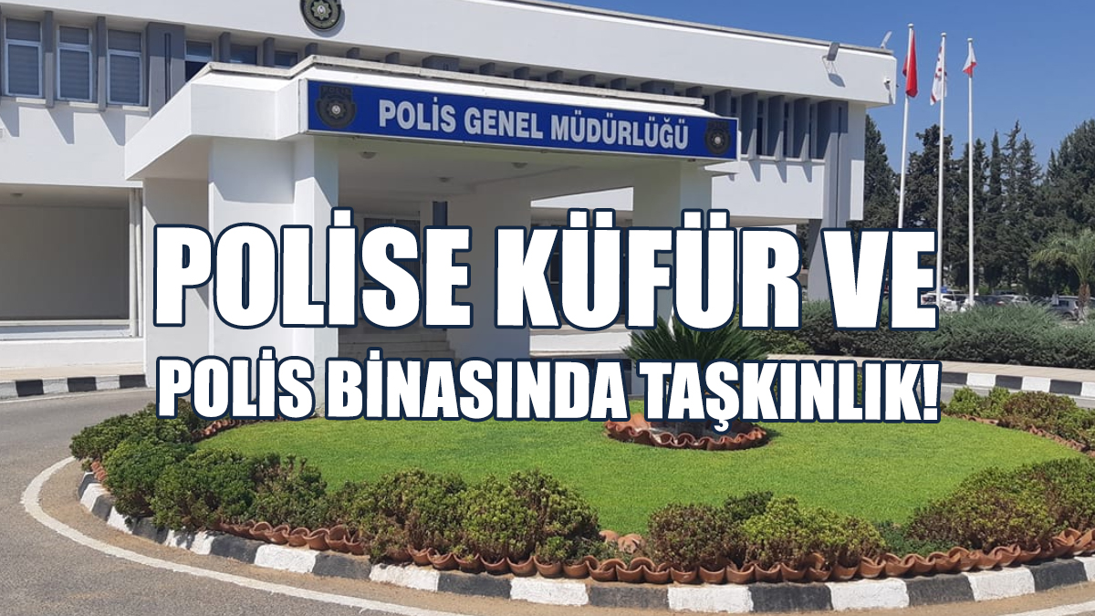 Polise Küfür ve Polis Binasında Taşkınlık: 2 Tutuklu!