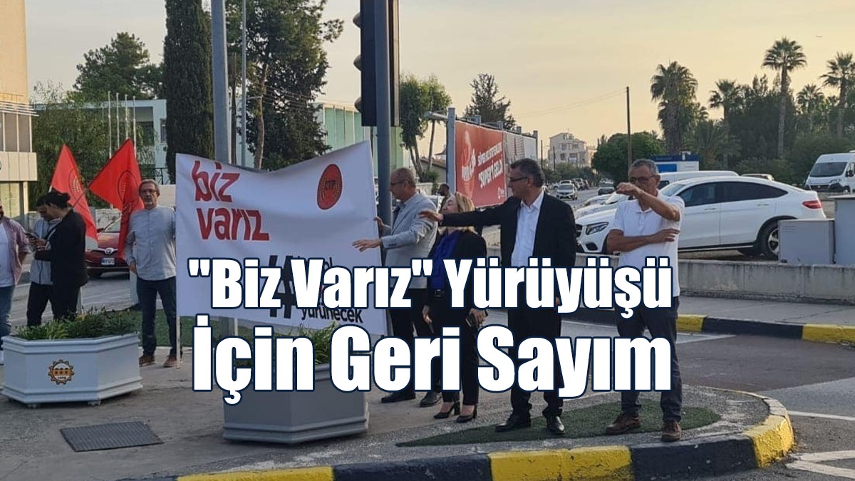 "Biz Varız" Yürüyüşü İçin Geri Sayım