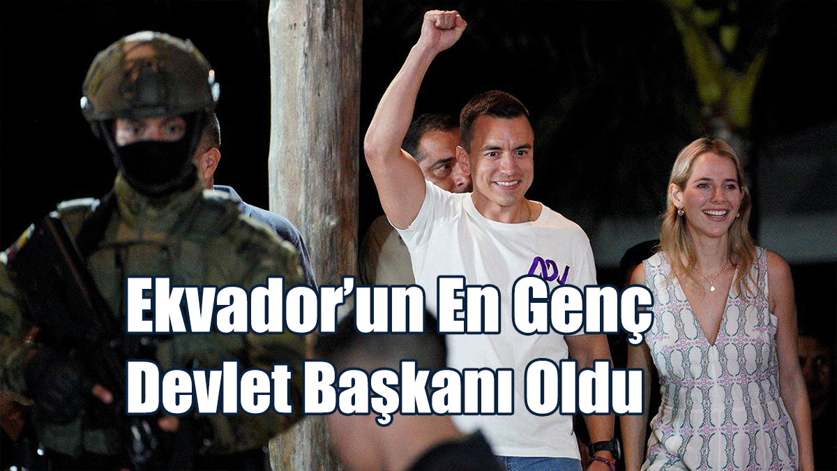 Ekvador’un En Genç Devlet Başkanı Oldu