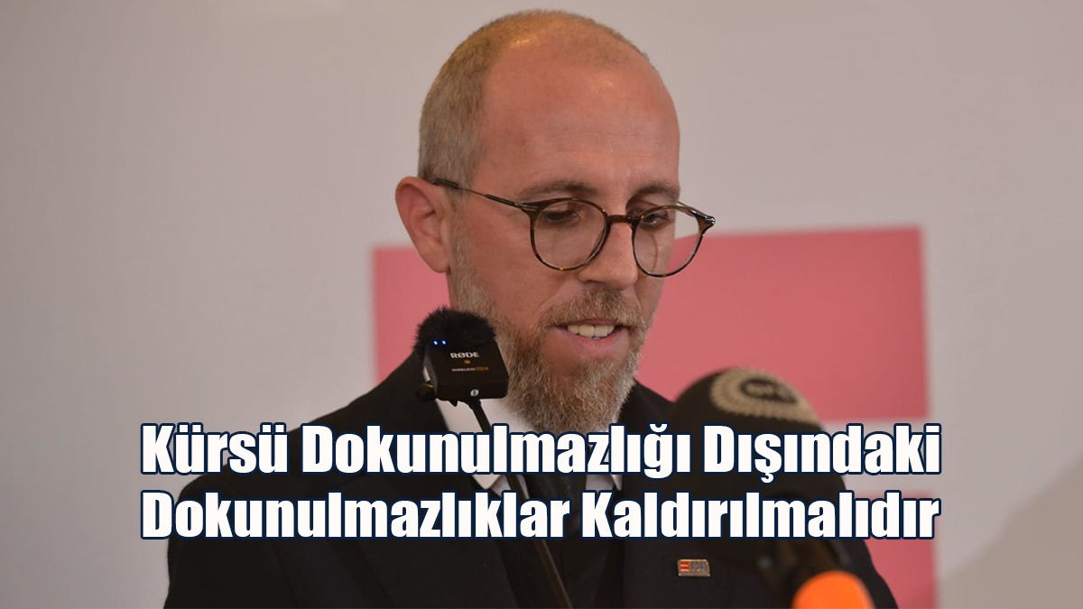 Alas: Kürsü Dokunulmazlığı Dışındaki Dokunulmazlıklar Kaldırılmalıdır
