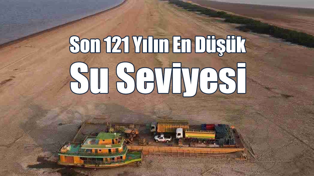 Son 121 Yılın En Düşük Su Seviyesi