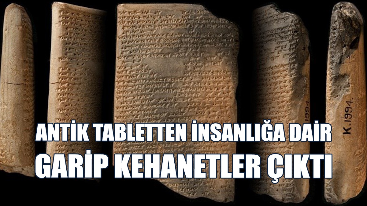 Antik Tabletten İnsanlığa Dair Garip Kehanetler Çıktı