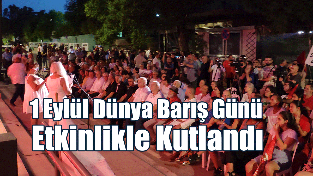 1 Eylül Dünya Barış Günü Etkinlikle Kutlandı