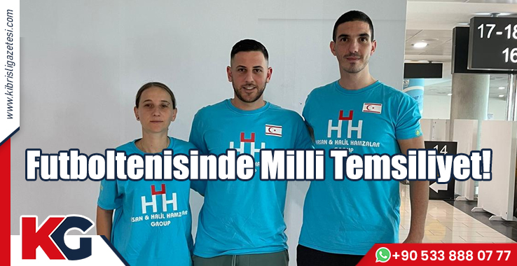 Futboltenisinde Milli Temsiliyet!