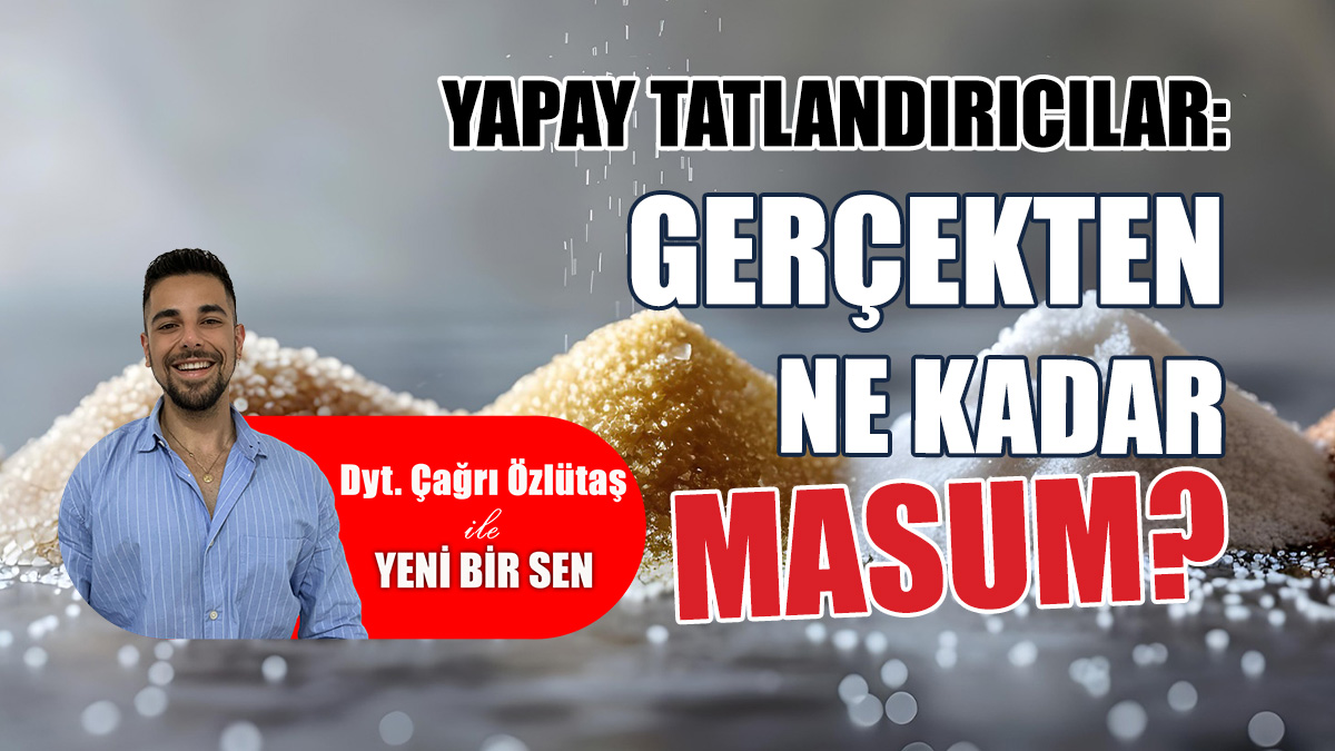 Yapay Tatlandırıcılar: Gerçekten Ne Kadar Masum?