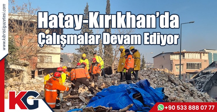 Hatay-Kırıkhan’da Çalışmalar Devam Ediyor