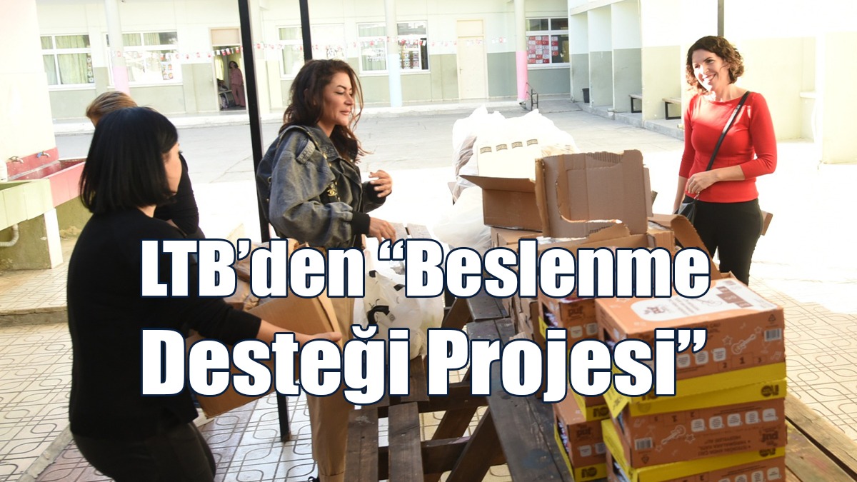 LTB’den “Beslenme Desteği Projesi”