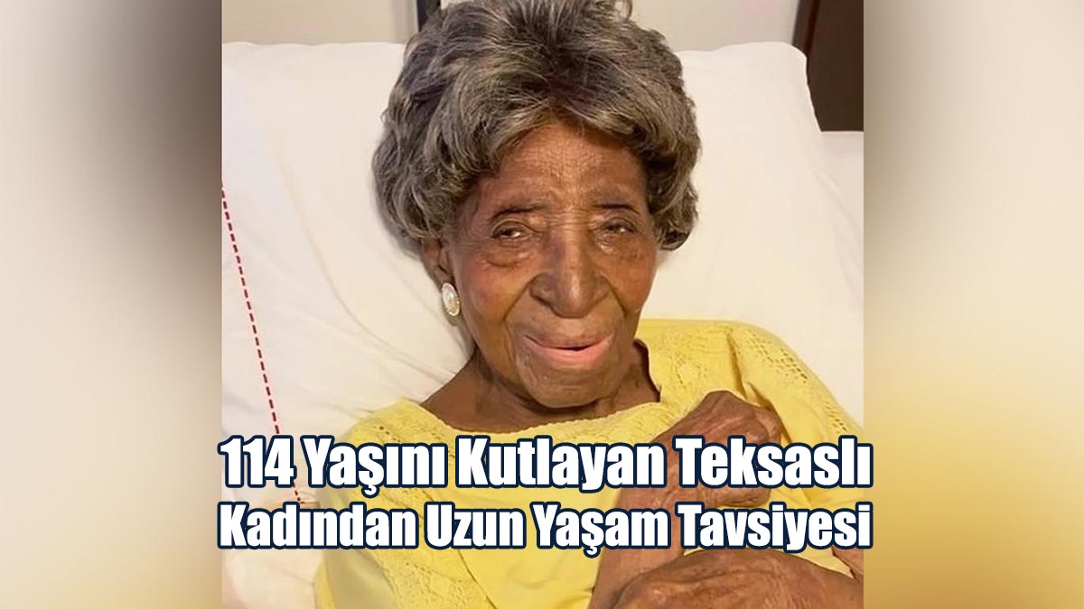114 Yaşını Kutlayan Teksaslı Kadından Uzun Yaşam Tavsiyesi