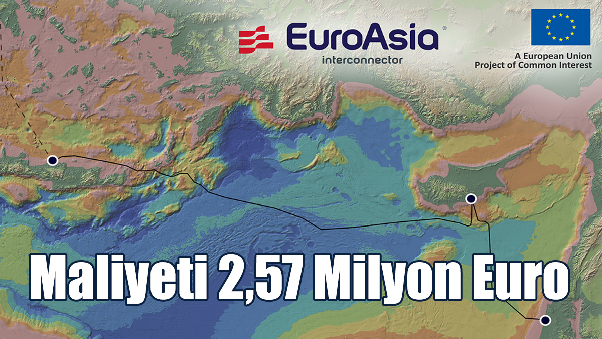 Euroasia Interconnector Projesinin Maliyeti 2,57 Milyon Euro
