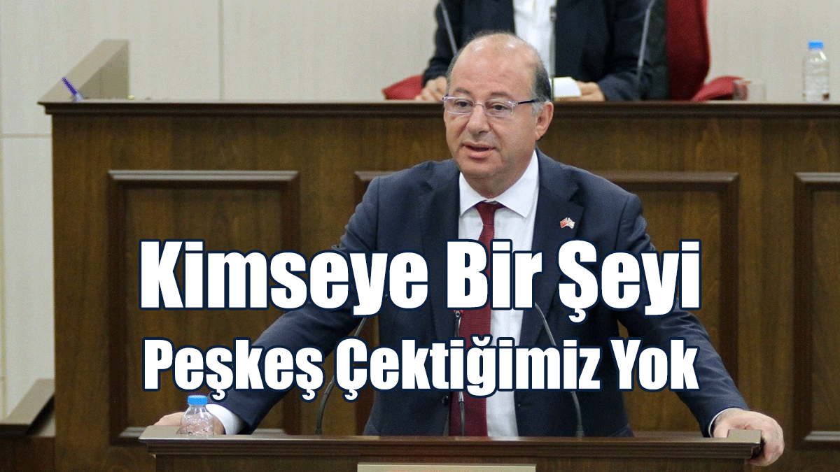Dinçyürek: Kimseye Bir Şeyi Peşkeş Çektiğimiz Yok