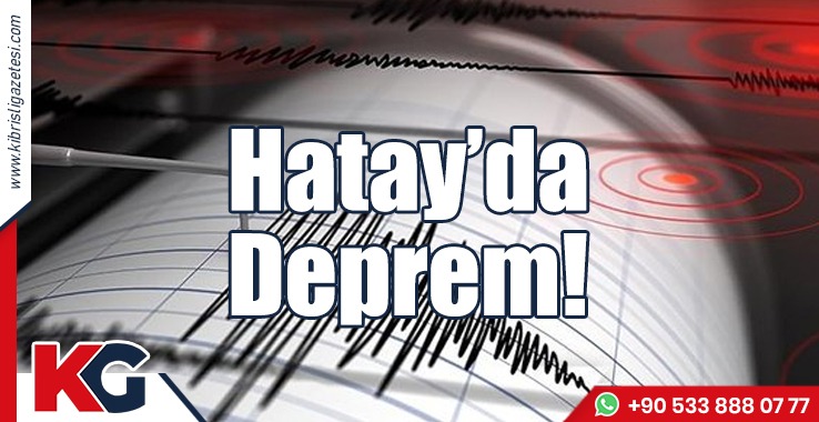 Hatay'da Deprem!