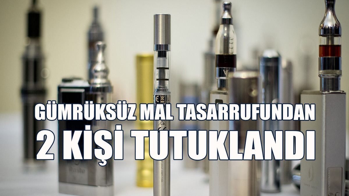 Gümrüğe Beyan Edilmemiş Elektronik Sigara Ele Geçirildi