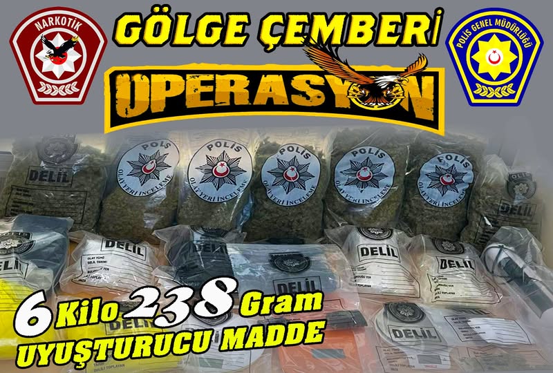 Narkotik’ten “Gölge Çemberi Operasyonu”: 6 kilo uyuşturucu ele geçirildi