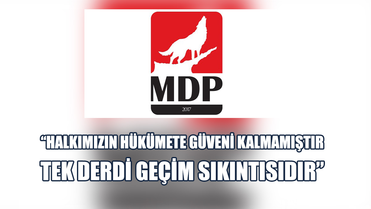 MDP Hükümeti Eleştirdi