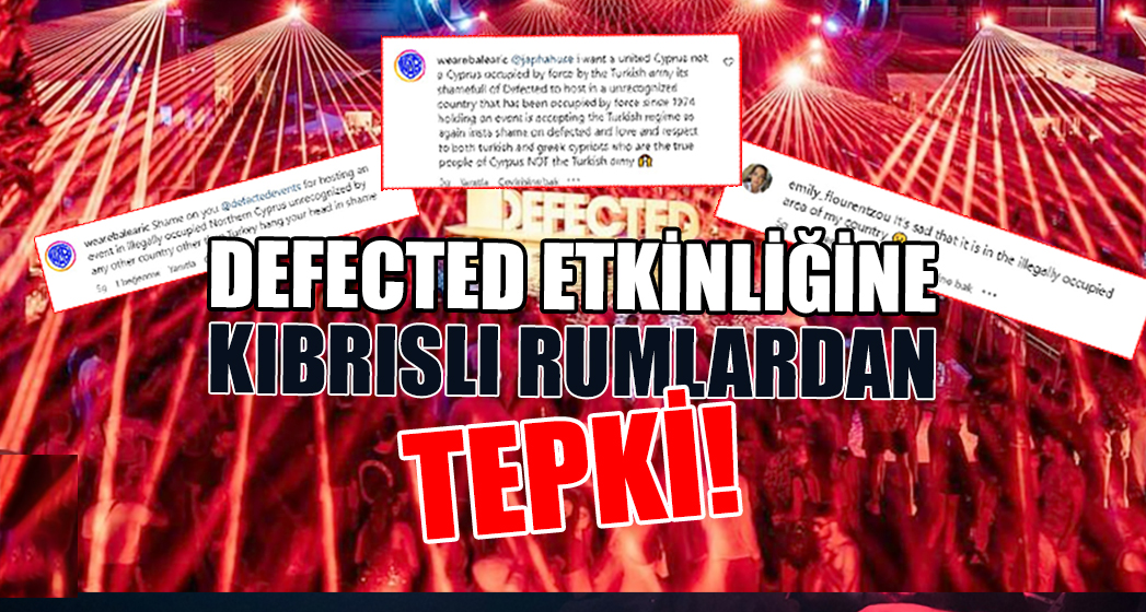 Defected Etkinliğine Kıbrıslı Rumlardan Tepki!