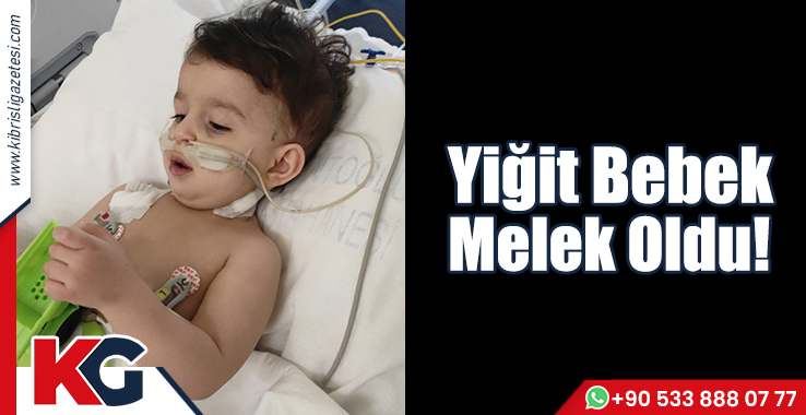 Yiğit Bebek Melek Oldu!