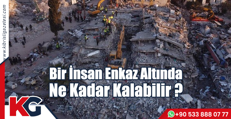 Bir İnsan Enkaz Altında Ne kadar Kalabilir?