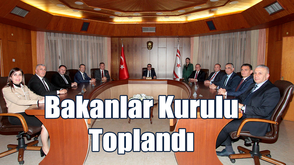 Bakanlar Kurulu Toplandı