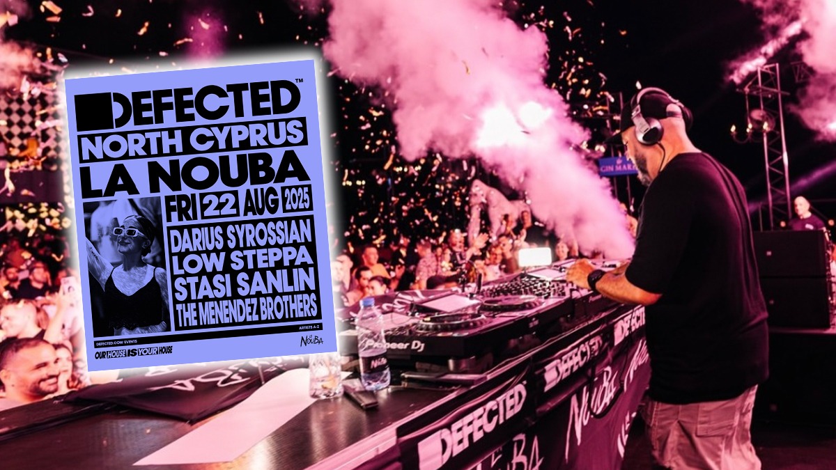 Girne’de house müzik fırtınası: Defected yeniden La Nouba’da
