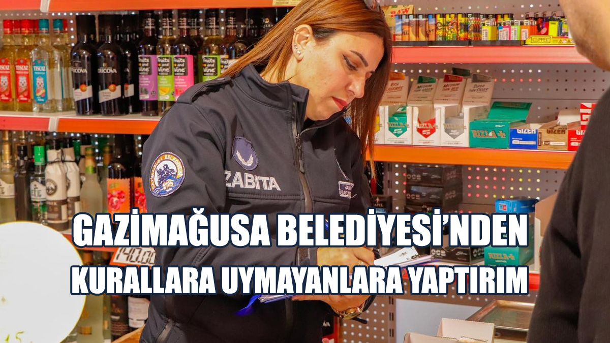 Gazimağusa Belediyesi, Kurallara Uymayanlara Yaptırım Uygulamaya Başlıyor