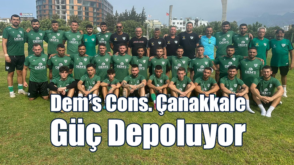 Dem’s Cons. Çanakkale Güç Depoluyor