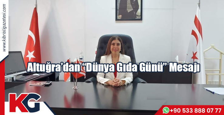 Altuğra’dan “Dünya Gıda Günü" Mesajı