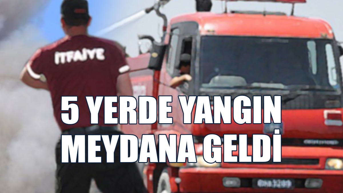 KKTC'de Dün 5 Yerde Yangın Meydana Geldi