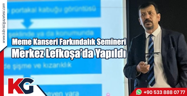 Meme Kanseri Farkındalık Semineri Merkez Lefkoşa'da Yapıldı
