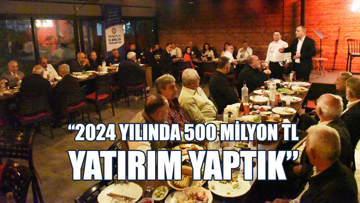 Harmancı, Muhtarlarla Yıllık Değerlendirme Toplantısı Yaptı