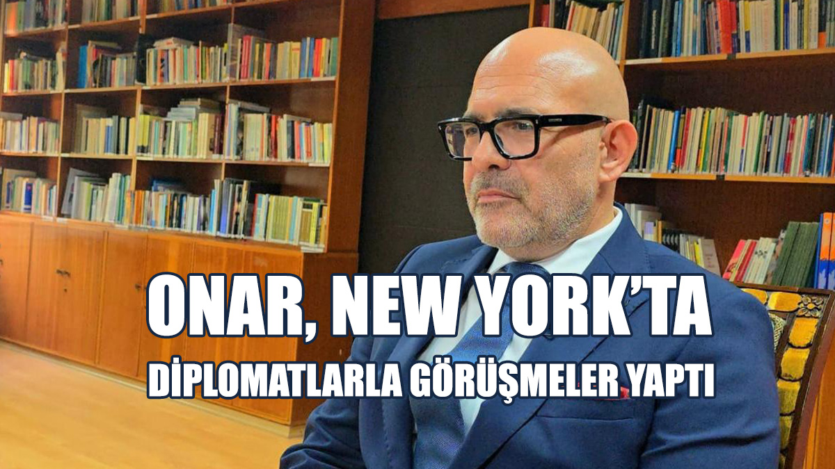 Onar, New York’ta Bazı Diplomatlarla Görüşmeler Yaptı