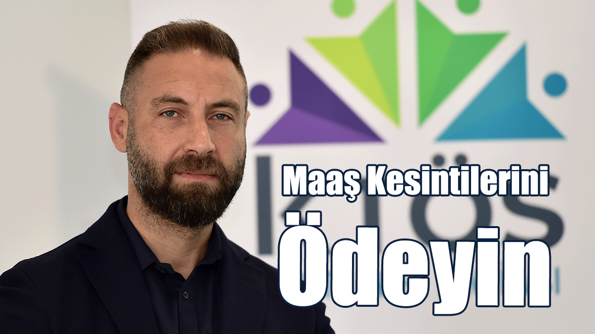 KTÖS Genel Sekreteri Maviş’ten Hükümete Çağrı