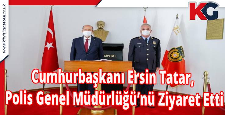 Cumhurbaşkanı Ersin Tatar, Polis Genel Müdürlüğü’nü Ziyaret Etti
