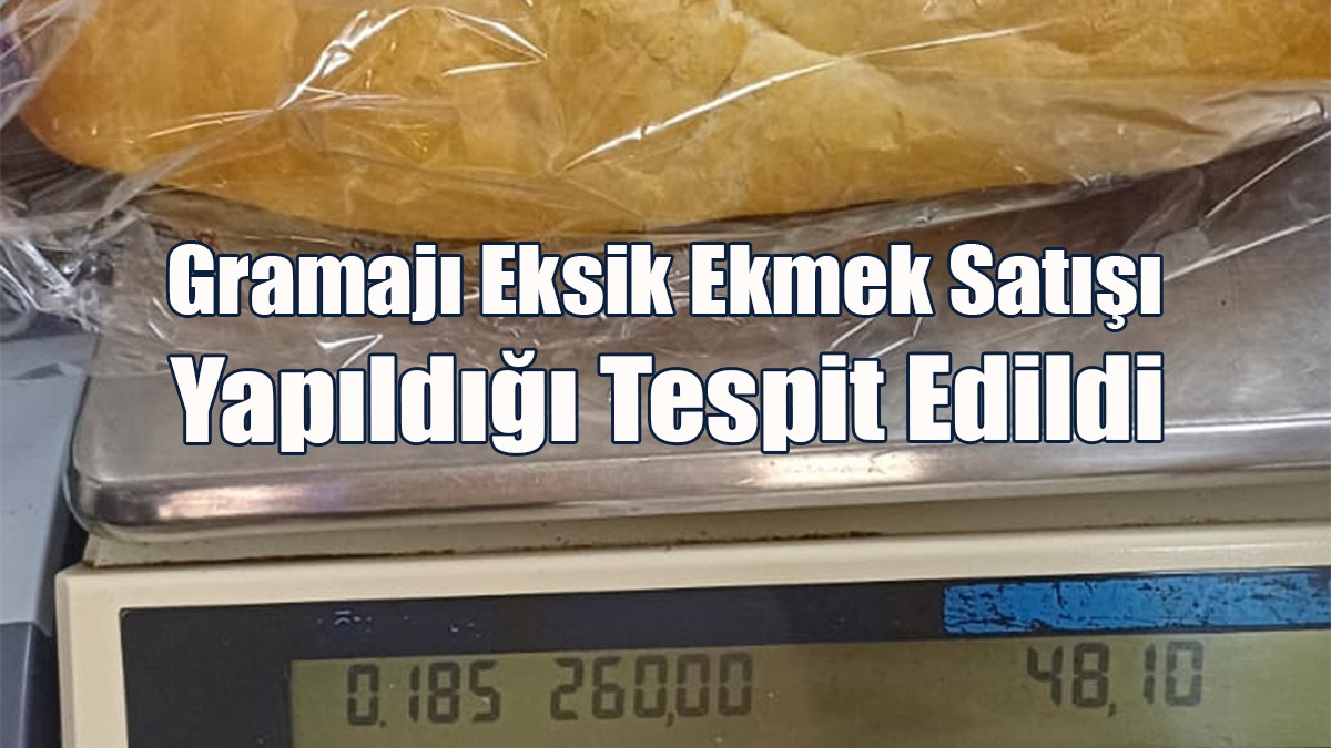 İskele’de Gramajı Eksik Ekmek Satışı Yapıldığı Tespit Edildi