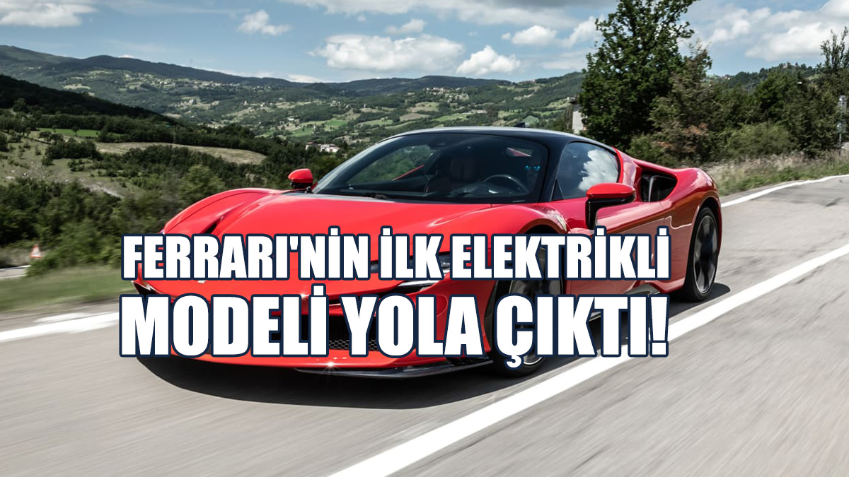 Ferrari'nin ilk Elektrikli Modeli Yola Çıktı!