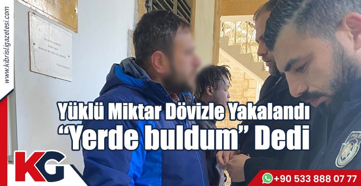 “Yerde buldum” Dedi