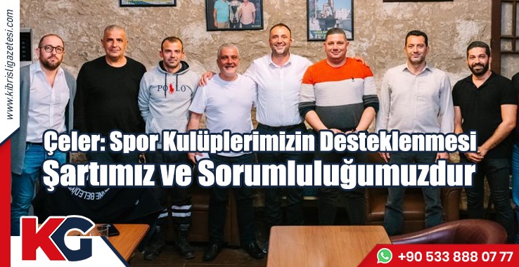 Zeki Çeler Kulüpleri Ziyaret Etti!
