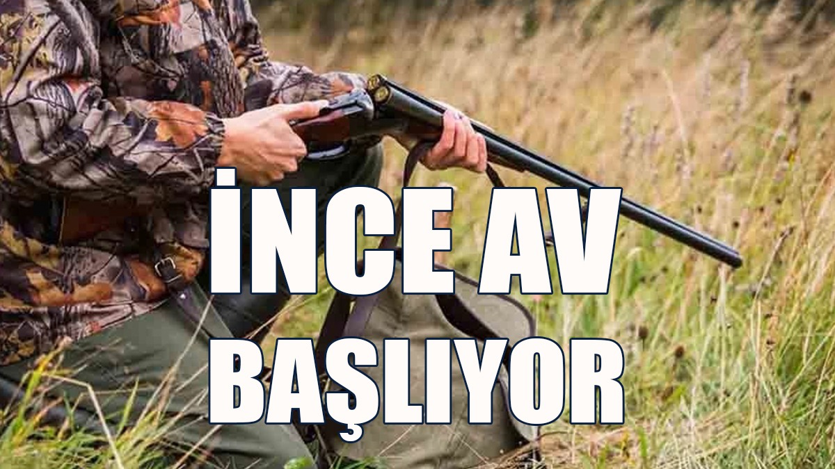 2. İnce Av, 1 Eylül Pazar Günü Başlayacak