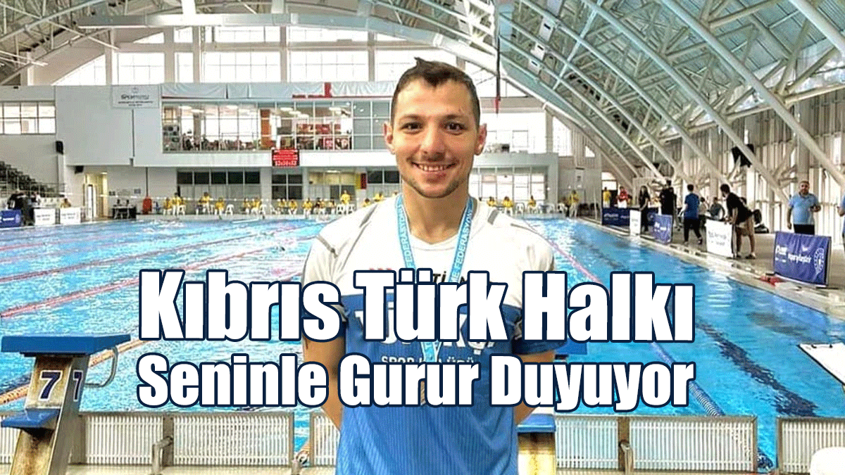 Üstel: Kıbrıs Türk halkı seninle gurur duyuyor Doğukan Ulaç