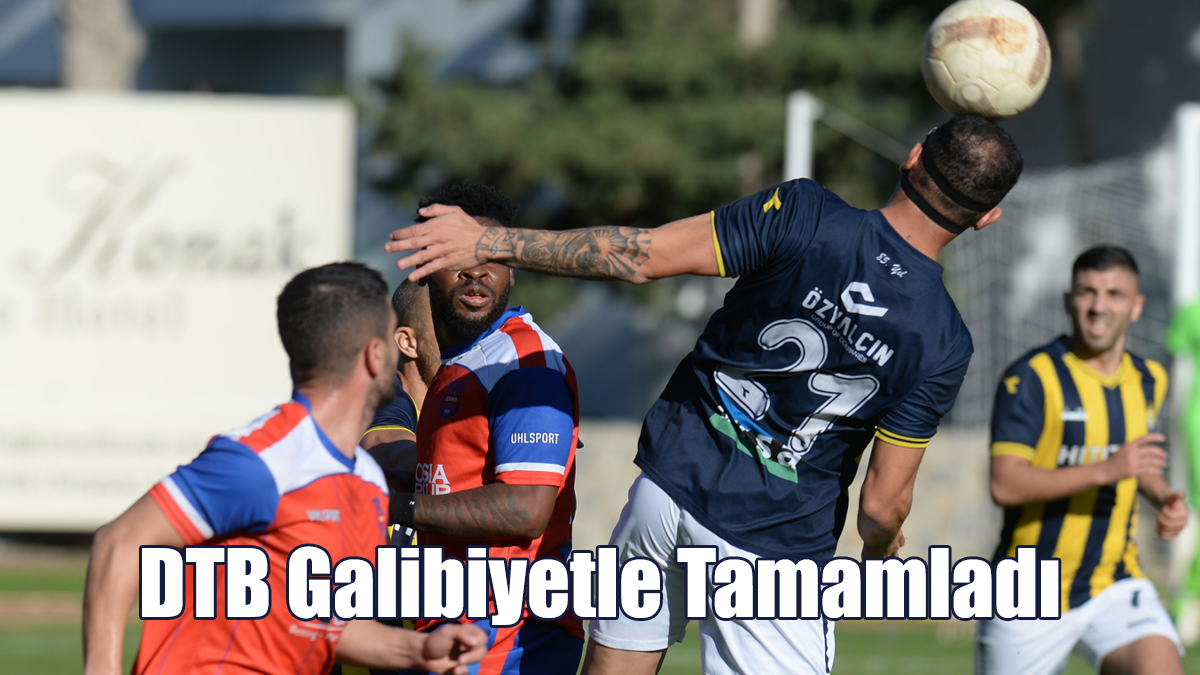 DTB Galibiyetle Tamamladı