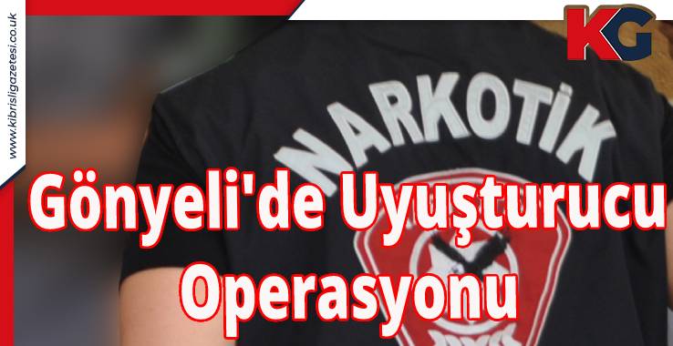 Gönyeli'de Uyuşturucu Operasyonu