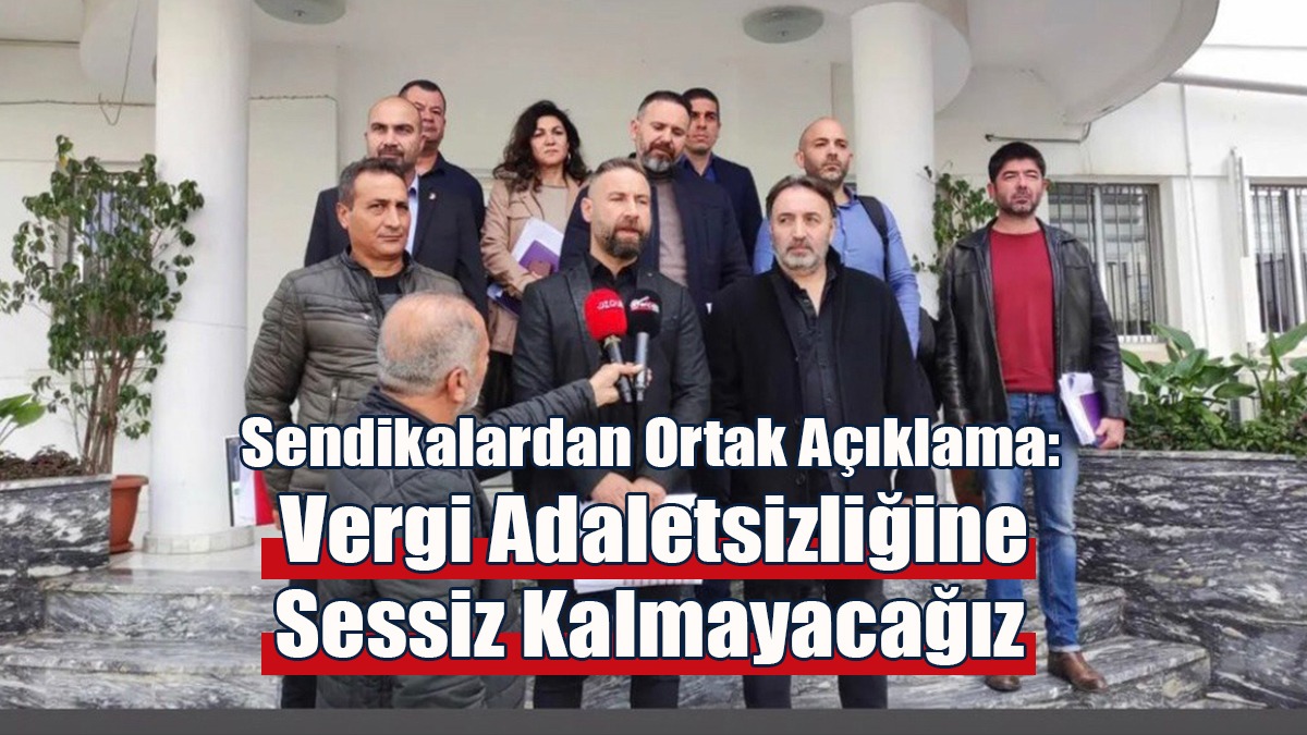 "Vergi Adaletsizliğine Sessiz Kalmayacağız"