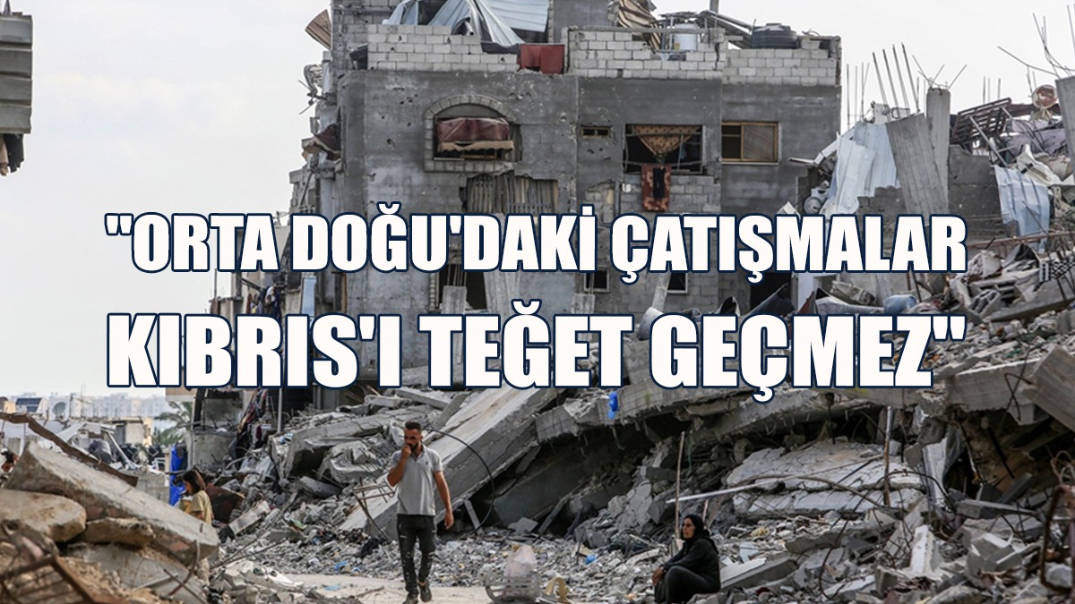 Işıksal: GKRY Gazze Saldırılarına Üs Olursa Bu Ateşten Kurtulamayacak