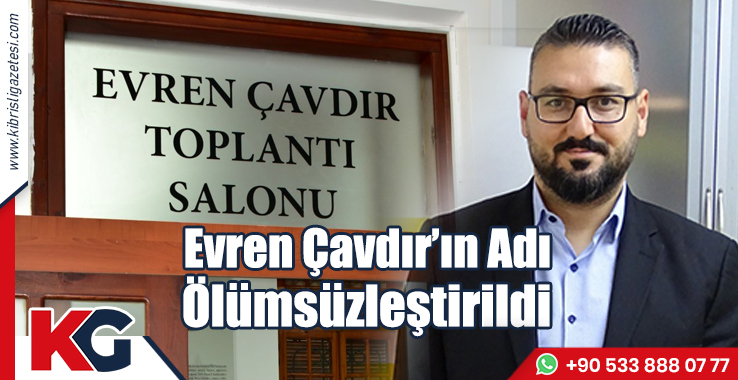 Evren Çavdır'ın Adı Ölümsüzleştirildi