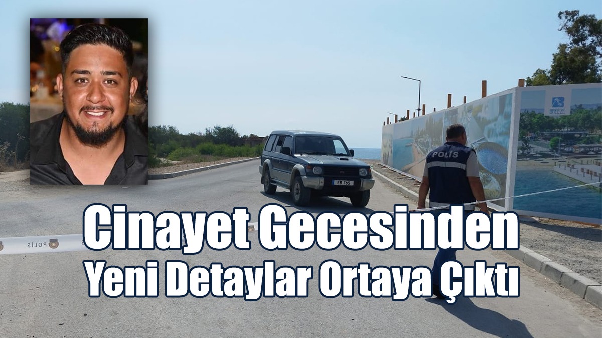 Cinayet Gecesinden Yeni Detaylar Ortaya Çıktı