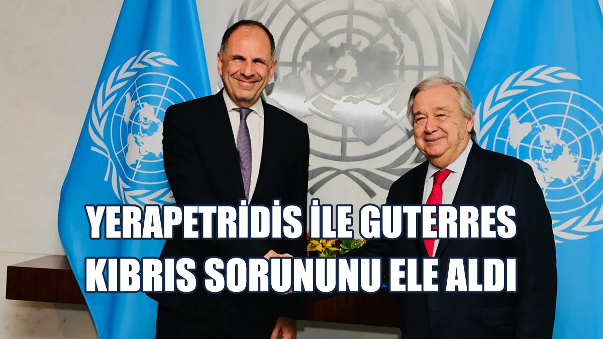 Yunanistan Dışişleri Bakanı, Guterres’le Görüştü